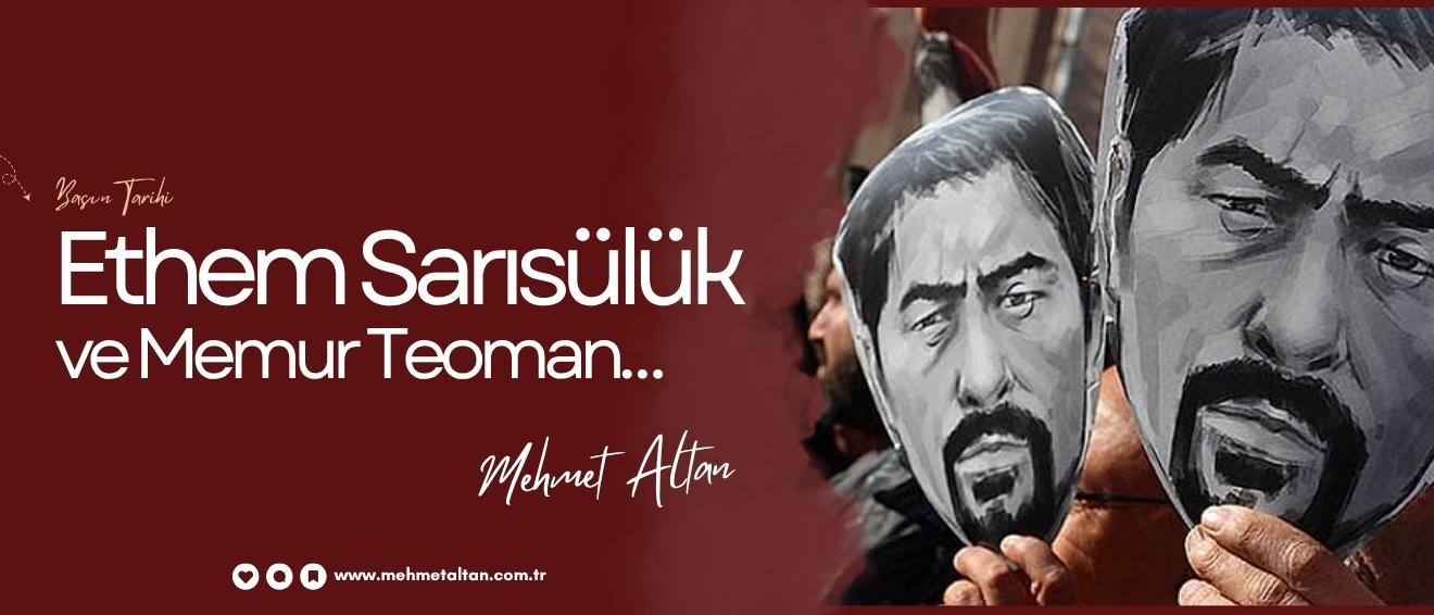 Ethem Sarısülük ve Memur Teoman…