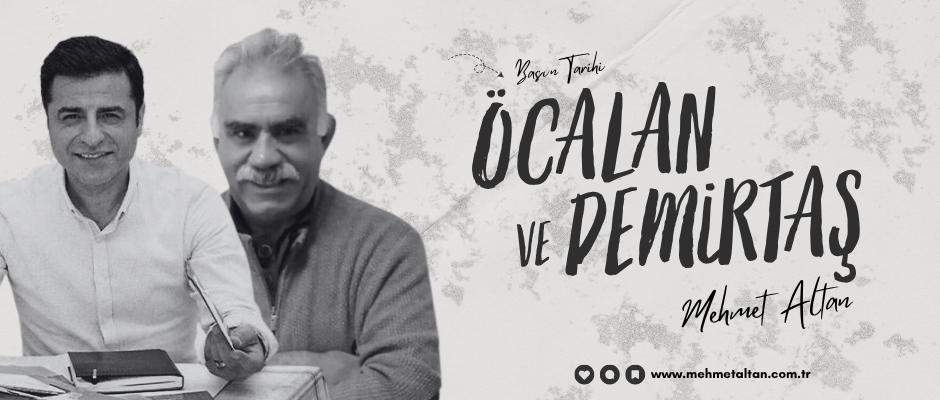 Öcalan ve Demirtaş