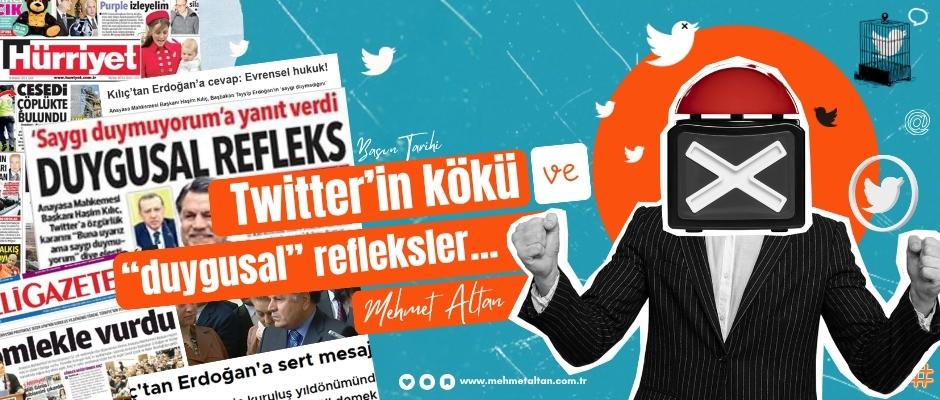 Twitter’in kökü ve “duygusal” refleksler…